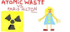 Atomic Waste vs Paris Hilton